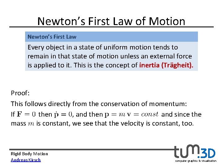 Newton’s First Law of Motion Newton’s First Law Every object in a state of