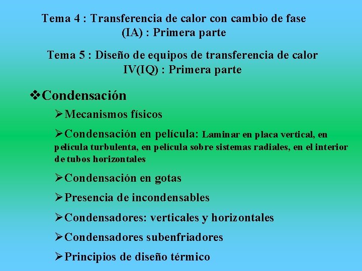 Tema 4 : Transferencia de calor con cambio de fase (IA) : Primera parte
