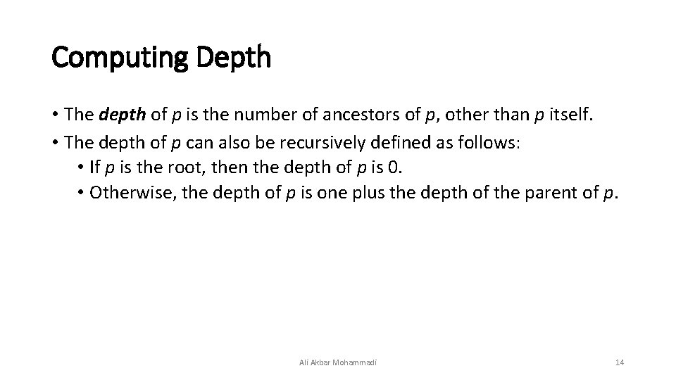 Computing Depth • The depth of p is the number of ancestors of p, Computing Depth • The depth of p is the number of ancestors of p,