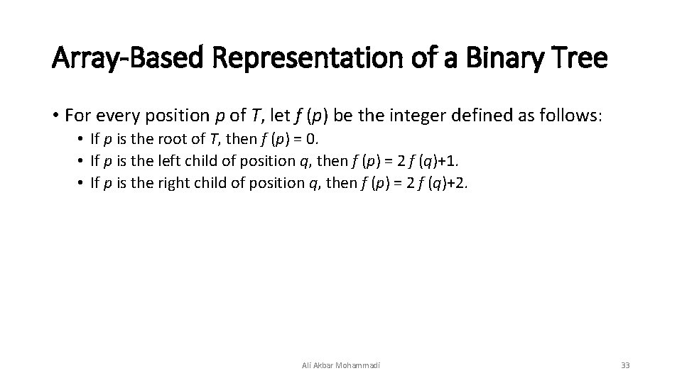 Array-Based Representation of a Binary Tree • For every position p of T, let