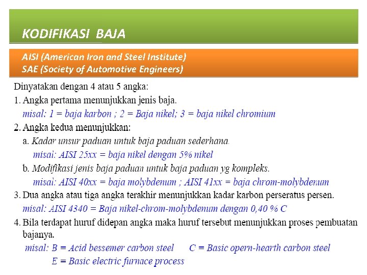 KODIFIKASI BAJA AISI (American Iron and Steel Institute) SAE (Society of Automotive Engineers) 