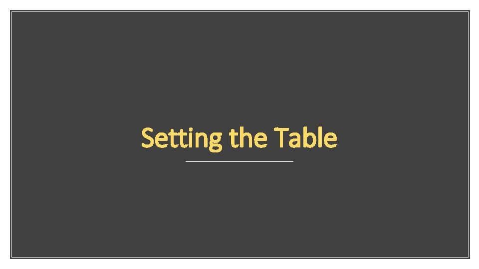 Setting the Table 