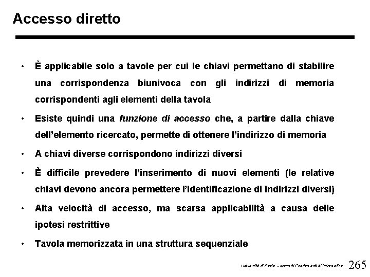 Accesso diretto • È applicabile solo a tavole per cui le chiavi permettano di