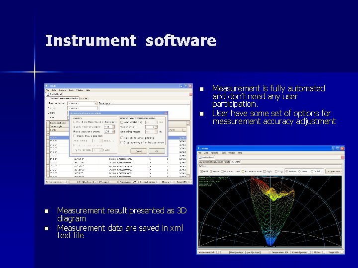 Instrument software n n Measurement result presented as 3 D diagram Measurement data are Instrument software n n Measurement result presented as 3 D diagram Measurement data are