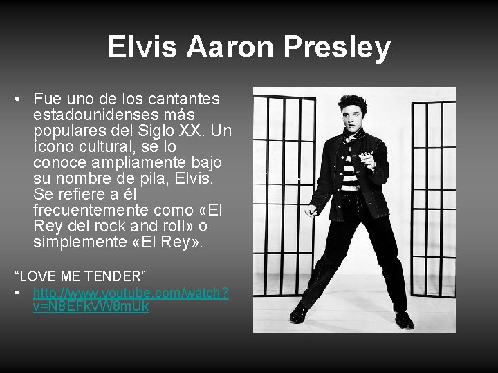 Elvis Aaron Presley • Fue uno de los cantantes estadounidenses más populares del Siglo