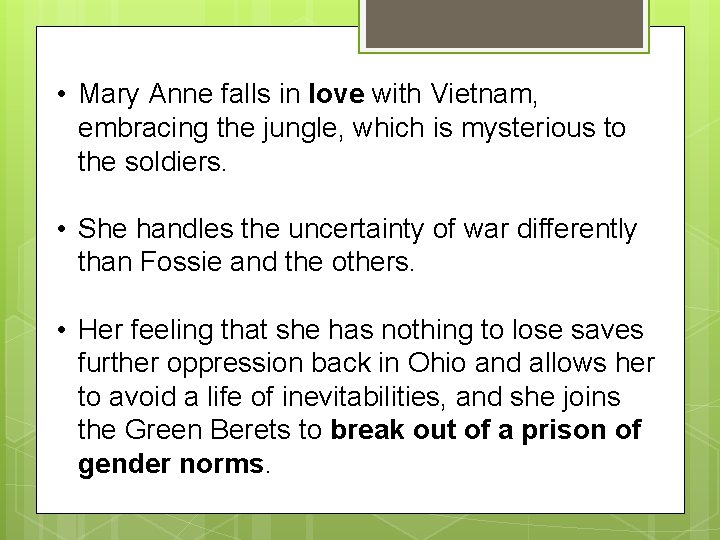  • Mary Anne falls in love with Vietnam, embracing the jungle, which is