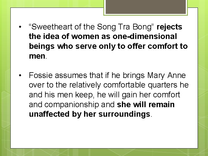  • “Sweetheart of the Song Tra Bong” rejects the idea of women as