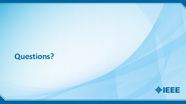 Questions? 