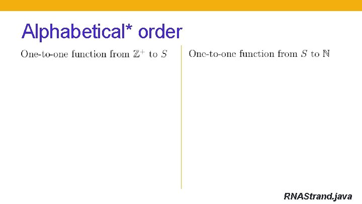 Alphabetical* order RNAStrand. java 