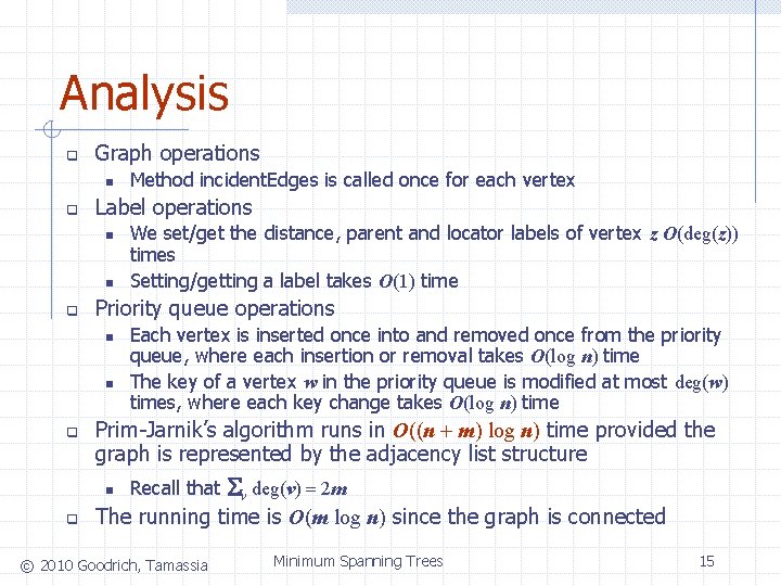 Analysis q Graph operations n q Label operations n n q n Each vertex