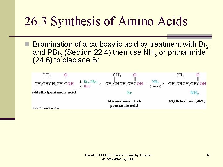 26. 3 Synthesis of Amino Acids n Bromination of a carboxylic acid by treatment