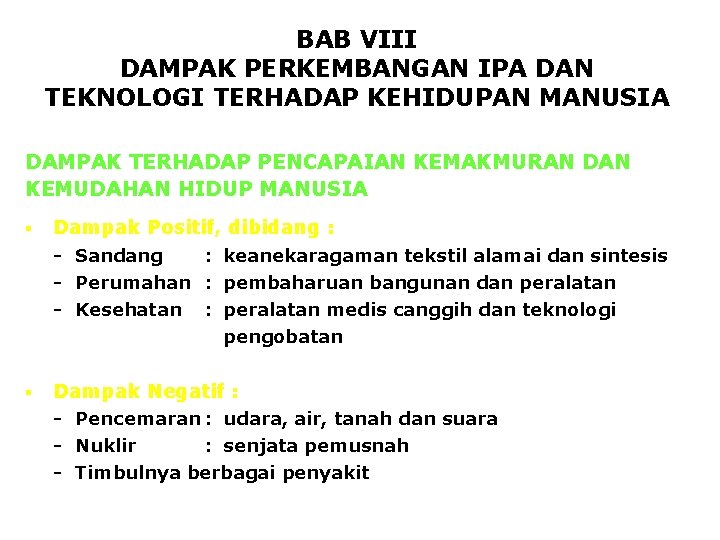 BAB VIII DAMPAK PERKEMBANGAN IPA DAN TEKNOLOGI TERHADAP KEHIDUPAN MANUSIA DAMPAK TERHADAP PENCAPAIAN KEMAKMURAN