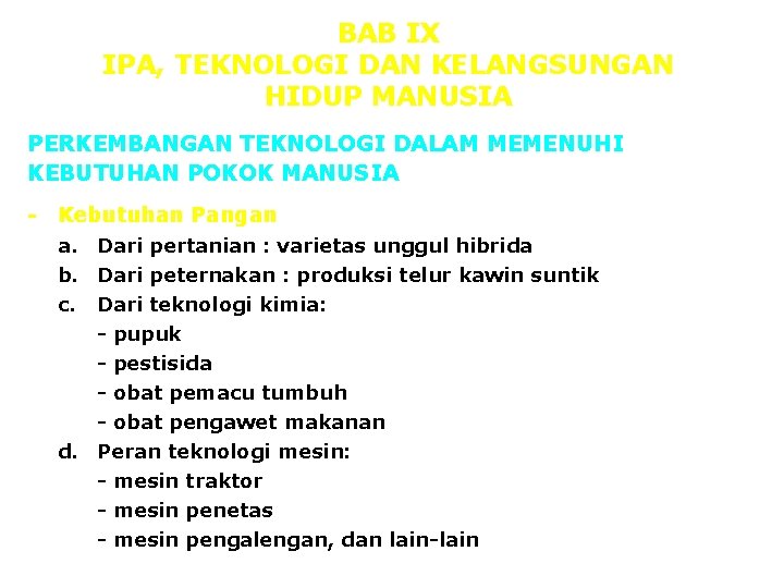 BAB IX IPA, TEKNOLOGI DAN KELANGSUNGAN HIDUP MANUSIA PERKEMBANGAN TEKNOLOGI DALAM MEMENUHI KEBUTUHAN POKOK