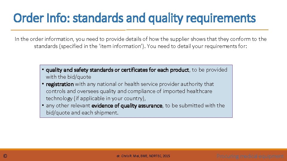 Order Info: standards and quality requirements In the order information, you need to provide