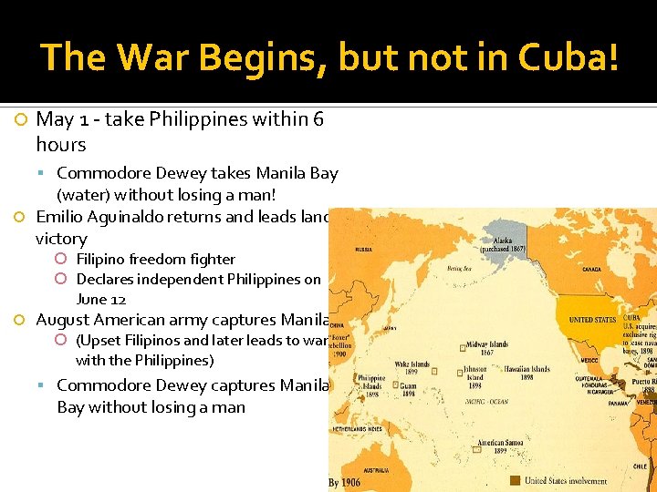 The War Begins, but not in Cuba! May 1 - take Philippines within 6
