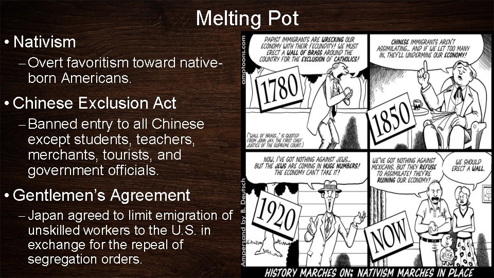 Melting Pot • Nativism – Overt favoritism toward nativeborn Americans. • Chinese Exclusion Act