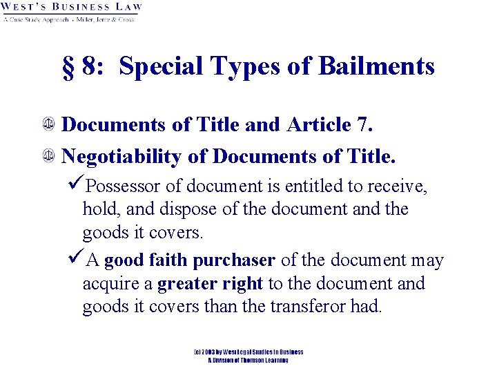 § 8: Special Types of Bailments Documents of Title and Article 7. Negotiability of
