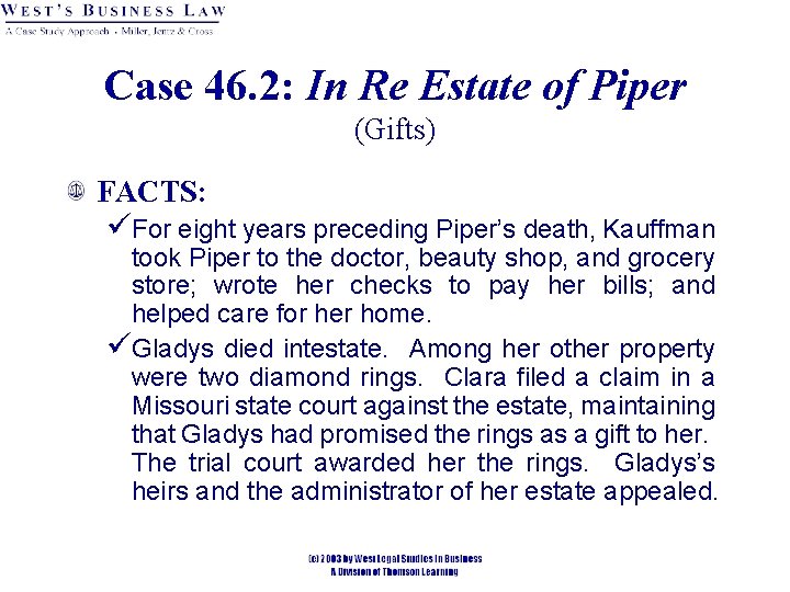 Case 46. 2: In Re Estate of Piper (Gifts) FACTS: üFor eight years preceding