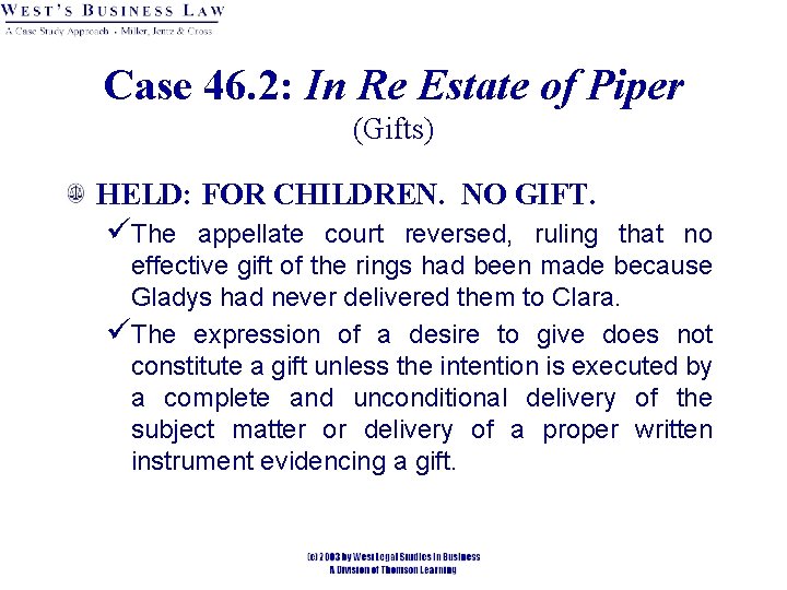 Case 46. 2: In Re Estate of Piper (Gifts) HELD: FOR CHILDREN. NO GIFT.