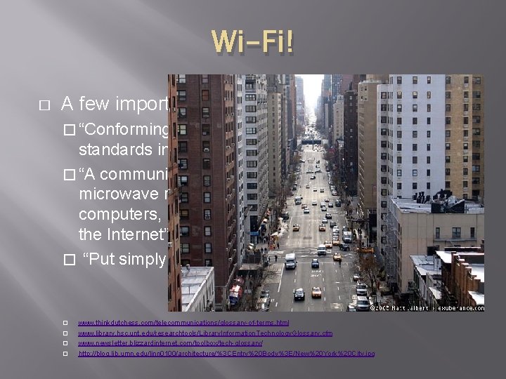 Wi-Fi! � A few important quotes: � “Conforming to the 802. 11 a or