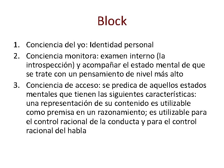 Block 1. Conciencia del yo: Identidad personal 2. Conciencia monitora: examen interno (la introspección)