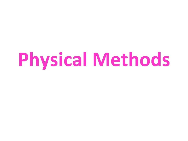 Physical Methods 