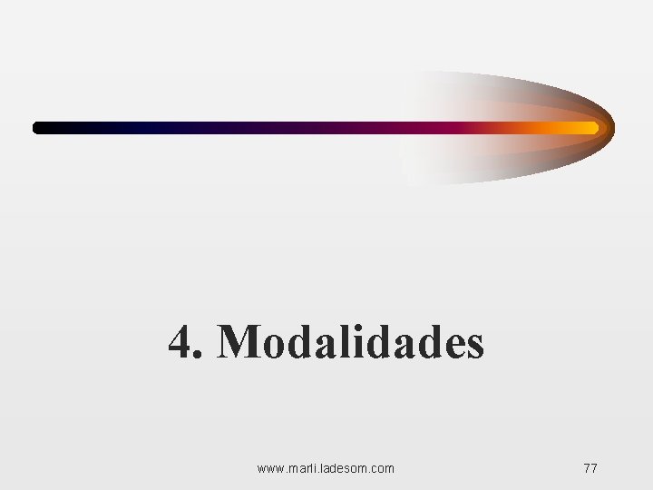 4. Modalidades www. marli. ladesom. com 77 