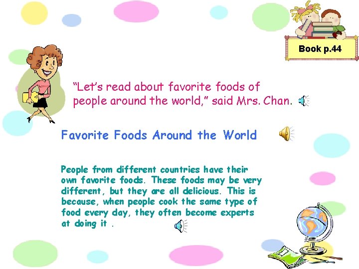 Book p. 44 “Let’s read about favorite foods of people around the world, ”