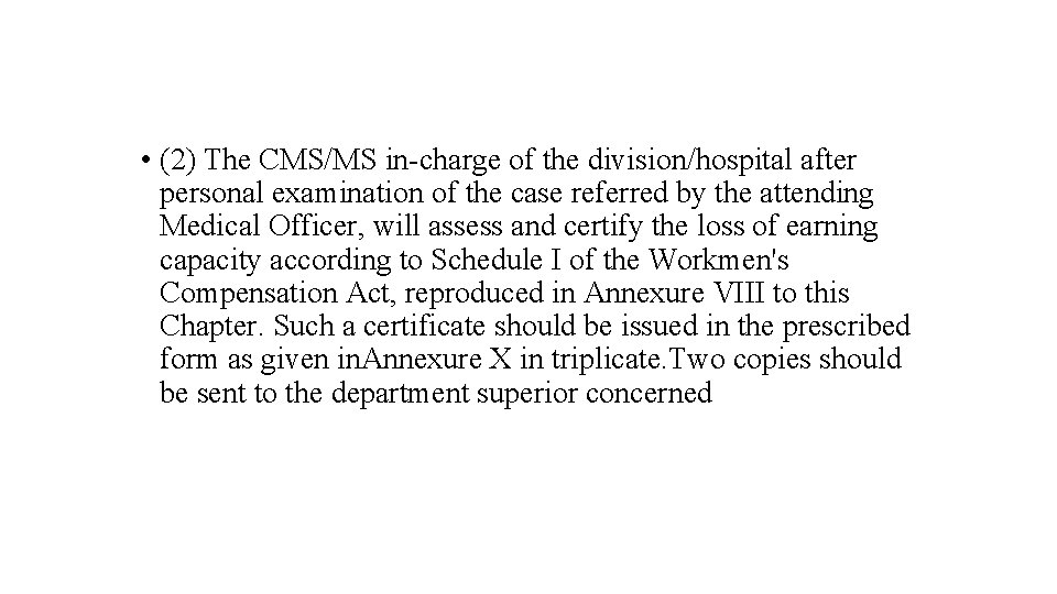  • (2) The CMS/MS in-charge of the division/hospital after personal examination of the