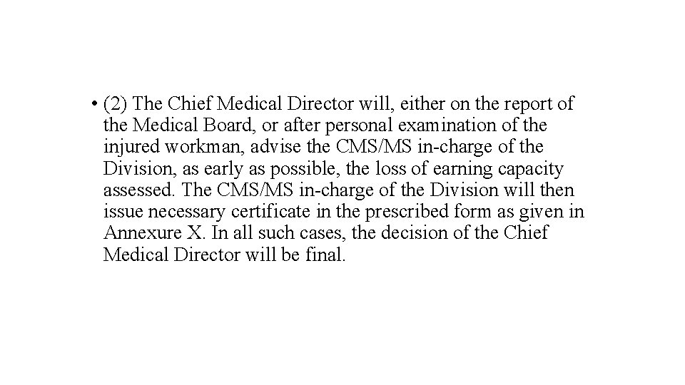  • (2) The Chief Medical Director will, either on the report of the