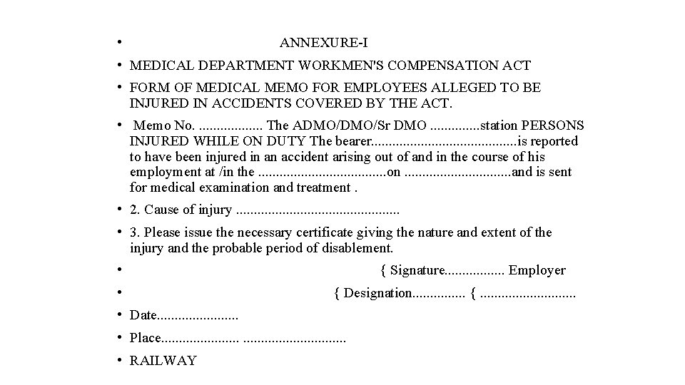  • ANNEXURE-I • MEDICAL DEPARTMENT WORKMEN'S COMPENSATION ACT • FORM OF MEDICAL MEMO