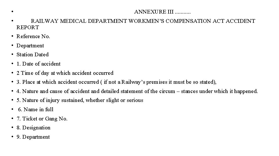  • • ANNEXURE III. . . RAILWAY MEDICAL DEPARTMENT WORKMEN’S COMPENSATION ACT ACCIDENT