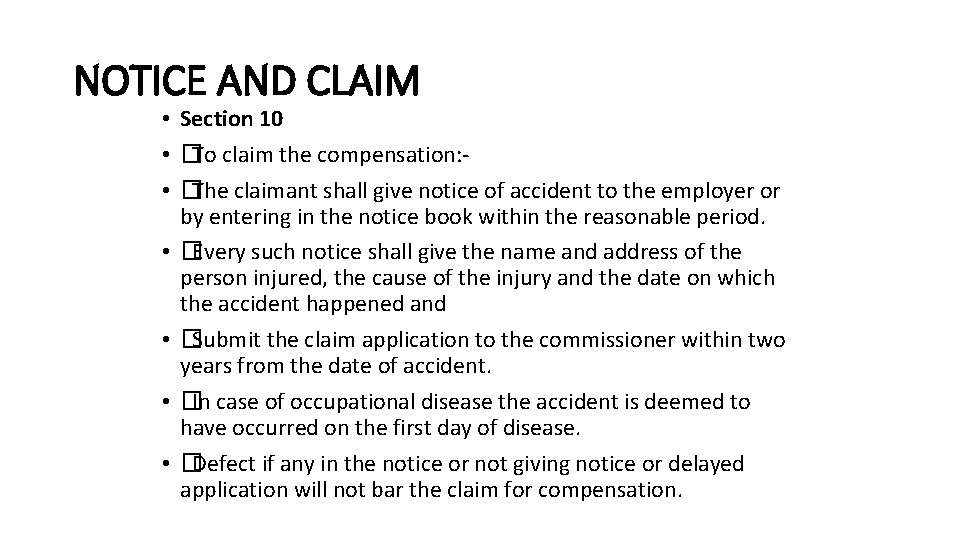 NOTICE AND CLAIM • Section 10 • �To claim the compensation: • �The claimant