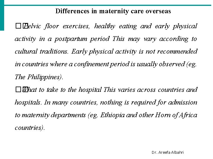 Differences in maternity care overseas �� Pelvic floor exercises, healthy eating and early physical