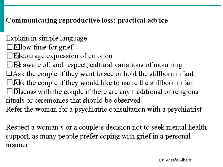 Communicating reproductive loss: practical advice Explain in simple language �� Allow time for grief