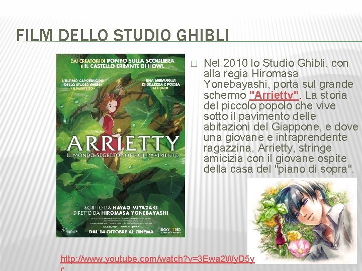 FILM DELLO STUDIO GHIBLI � Nel 2010 lo Studio Ghibli, con alla regia Hiromasa