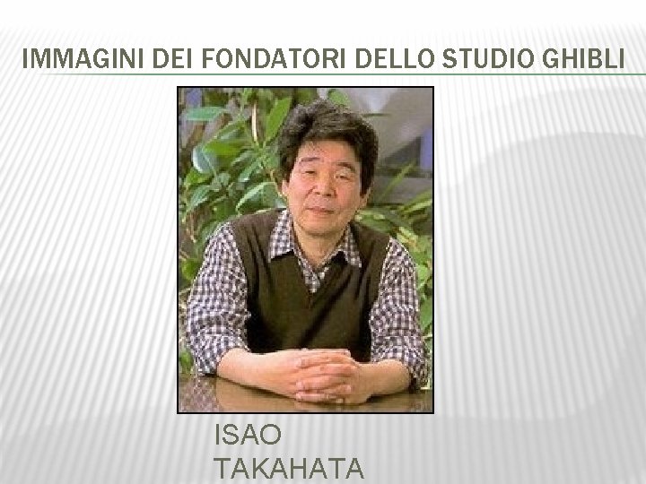 IMMAGINI DEI FONDATORI DELLO STUDIO GHIBLI ISAO TAKAHATA 