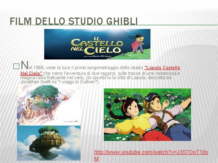 FILM DELLO STUDIO GHIBLI �Nel 1986, vede la luce il primo lungometraggio dello studio