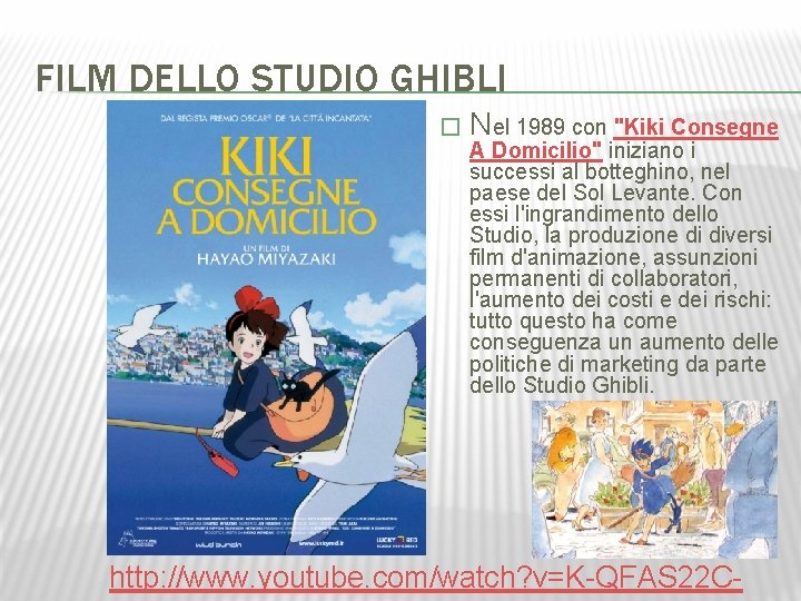 FILM DELLO STUDIO GHIBLI � Nel 1989 con "Kiki Consegne A Domicilio" iniziano i