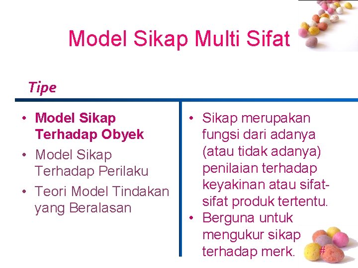 Model Sikap Multi Sifat Tipe • Model Sikap Terhadap Obyek • Model Sikap Terhadap