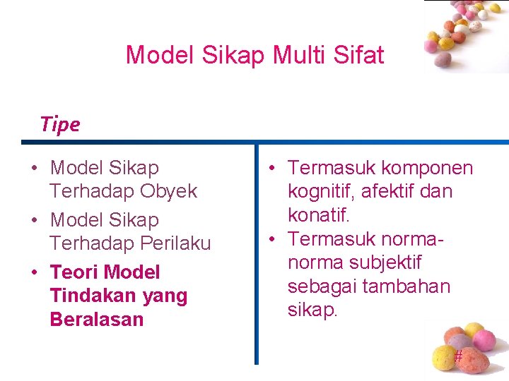 Model Sikap Multi Sifat Tipe • Model Sikap Terhadap Obyek • Model Sikap Terhadap
