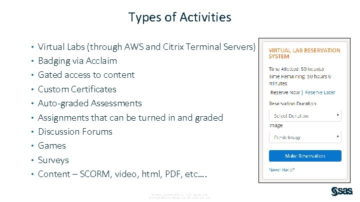 Types of Activities • • • Virtual Labs (through AWS and Citrix Terminal Servers)