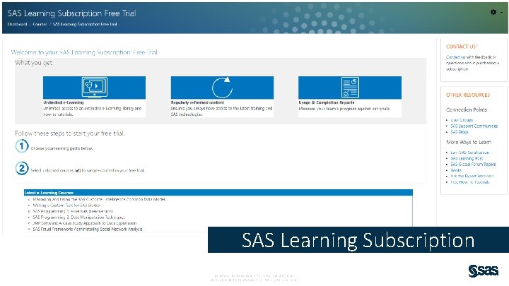 SAS Learning Subscription Company Confident ial – For Internal Us e O nly Copyright
