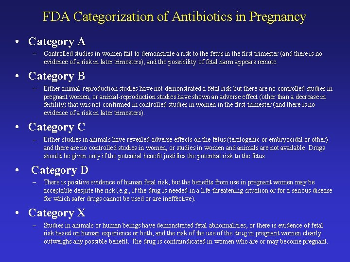 FDA Categorization of Antibiotics in Pregnancy • Category A – Controlled studies in women