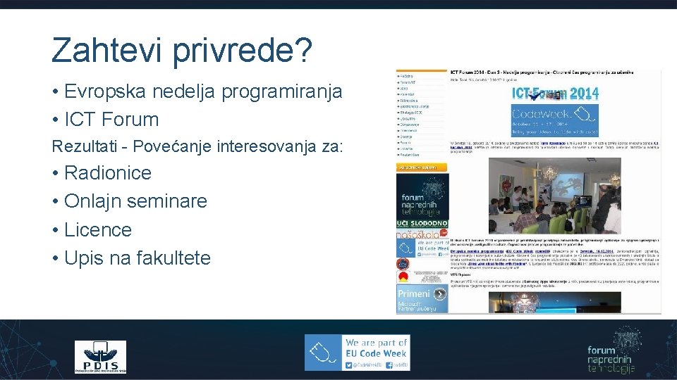 Zahtevi privrede? • Evropska nedelja programiranja • ICT Forum Rezultati - Povećanje interesovanja za: