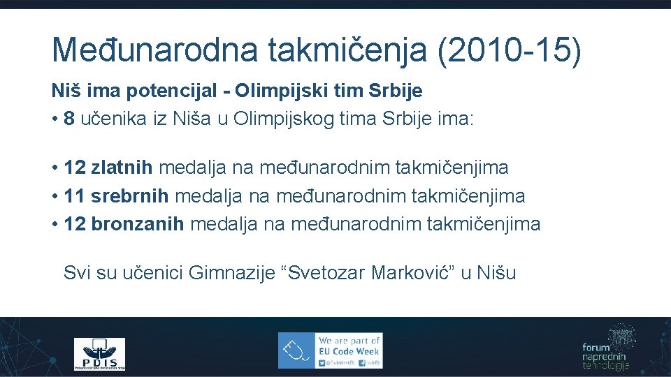 Međunarodna takmičenja (2010 -15) Niš ima potencijal - Olimpijski tim Srbije • 8 učenika