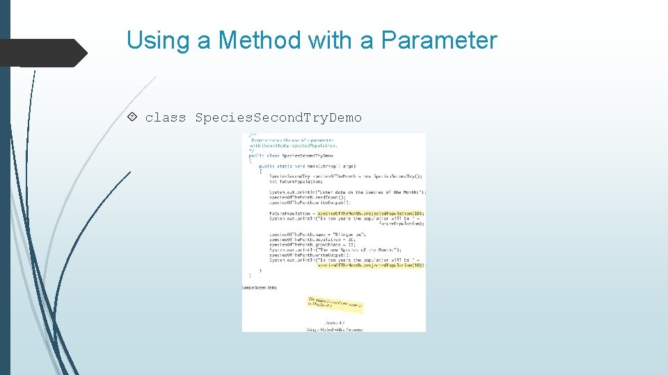 Using a Method with a Parameter class Species. Second. Try. Demo 
