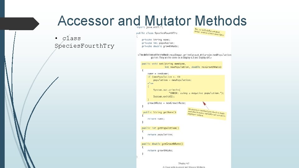 Accessor and Mutator Methods • class Species. Fourth. Try 