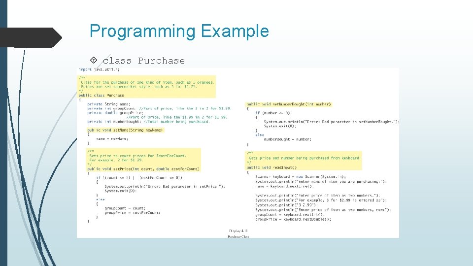 Programming Example class Purchase 