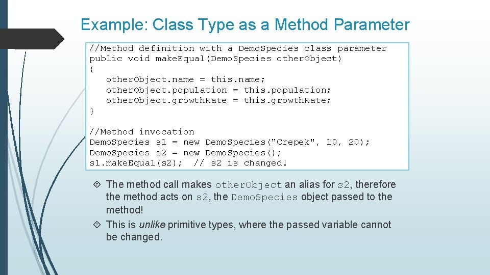 Example: Class Type as a Method Parameter //Method definition with a Demo. Species class